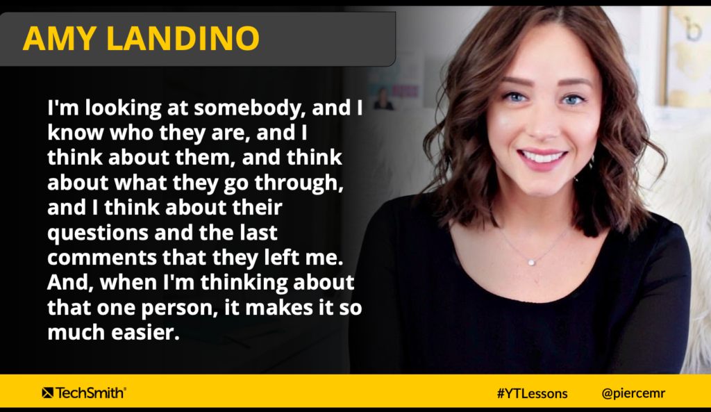 กลยุทธ์ของ Amy Landino คือการกำหนดเป้าหมายวิดีโอของเธอไปยังบุคคลประเภทหนึ่งและจดจำไว้