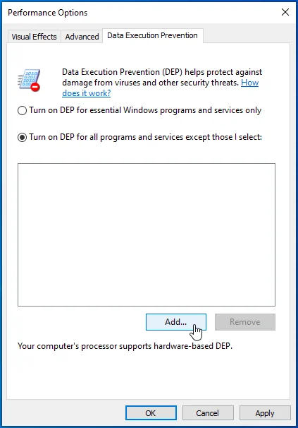 Sélectionnez "Activer DEP pour tous les programmes sauf ceux que je sélectionne" et cliquez sur Ajouter.