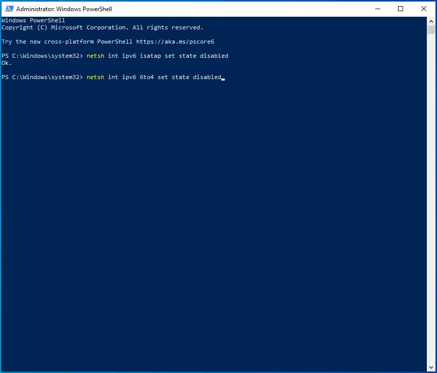 在 PowerShell 中输入 netsh int ipv6 6to4 set state disabled。