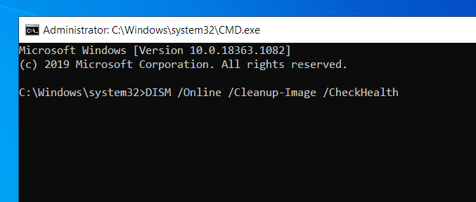 Geben Sie DISM /Online /Cleanup-Image /CheckHealth ein.
