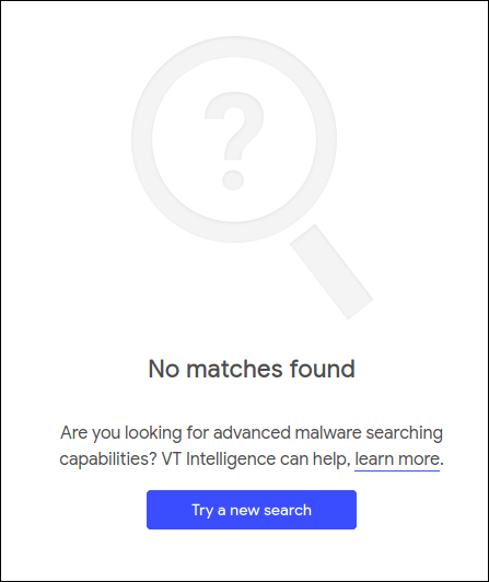 Eine „Keine Übereinstimmungen gefunden“-Antwort von der VirusTotal-Website.