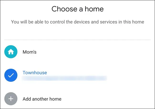 Sélectionnez la maison dans laquelle vous configurez l'appareil