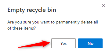 Haga clic en Sí para eliminar permanentemente todos los elementos.