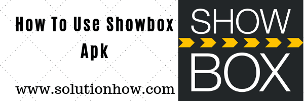 Comment-utiliser-Showbox-Apk-Quick-Guide-Showbox-Apk-V5.35