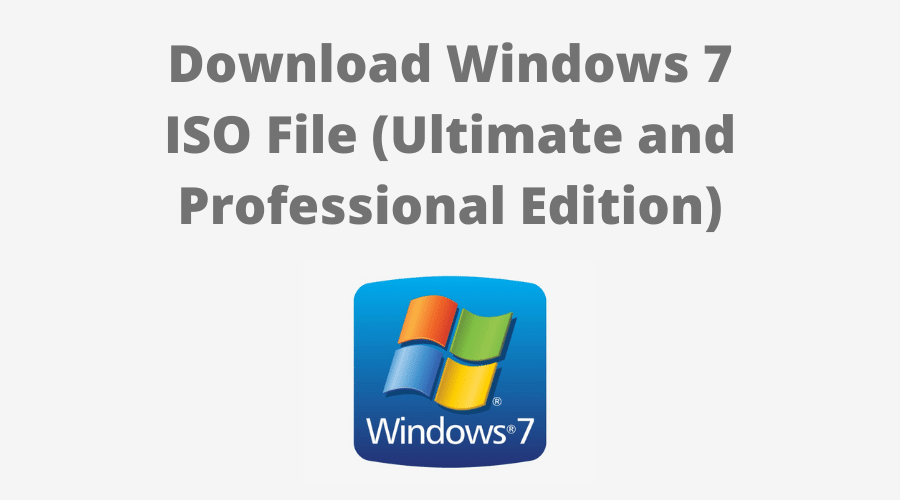 Télécharger le fichier ISO Windows 7 32/64 bits (édition ultime et professionnelle)