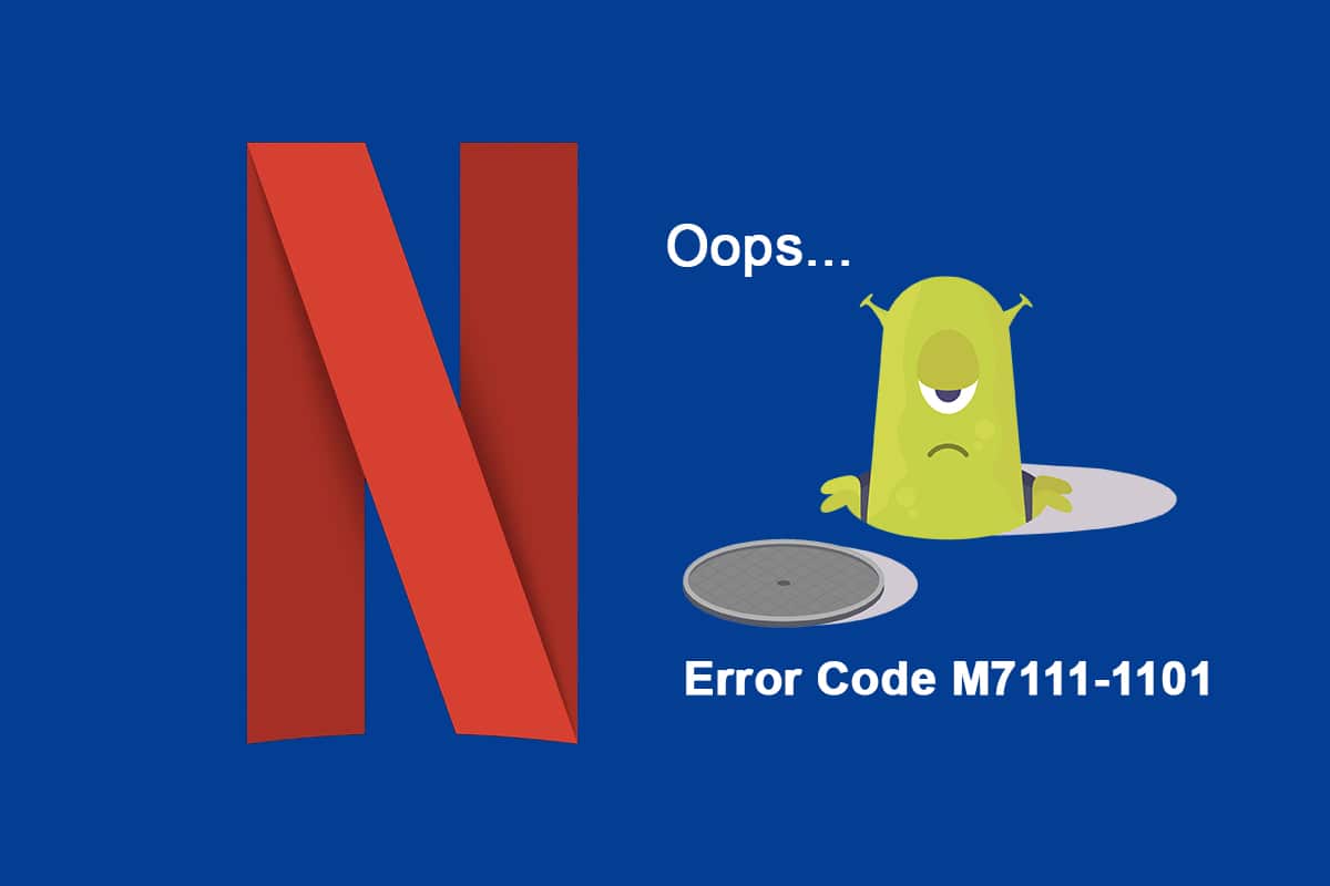 Como corrigir o código de erro Netflix M7111-1101