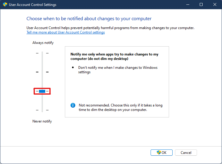 เลื่อนตัวเลื่อนไปที่ระดับสูงสุดที่สามเพื่อตั้งค่าการควบคุมบัญชีผู้ใช้ให้แจ้งเตือนฉันเมื่อแอพและผู้ใช้พยายามเปลี่ยนแปลงคอมพิวเตอร์ของฉันด้วยการตั้งค่า Do not dim my Desktop ของฉันเท่านั้น Windows 11