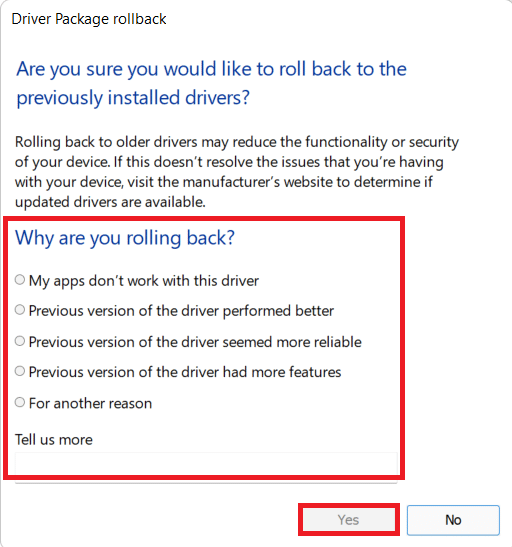 berikan alasan untuk mengembalikan driver dan klik Ya di jendela rollback paket driver. Perbaiki Kesalahan Layar Biru Netwtw04.sys