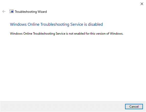 หากคุณได้รับข้อความแจ้ง แสดงว่า Windows Online Troubleshooting Service ถูกปิดใช้งาน จากนั้นให้ทำตามวิธีการอื่นๆ ที่กล่าวถึงในบทความนี้