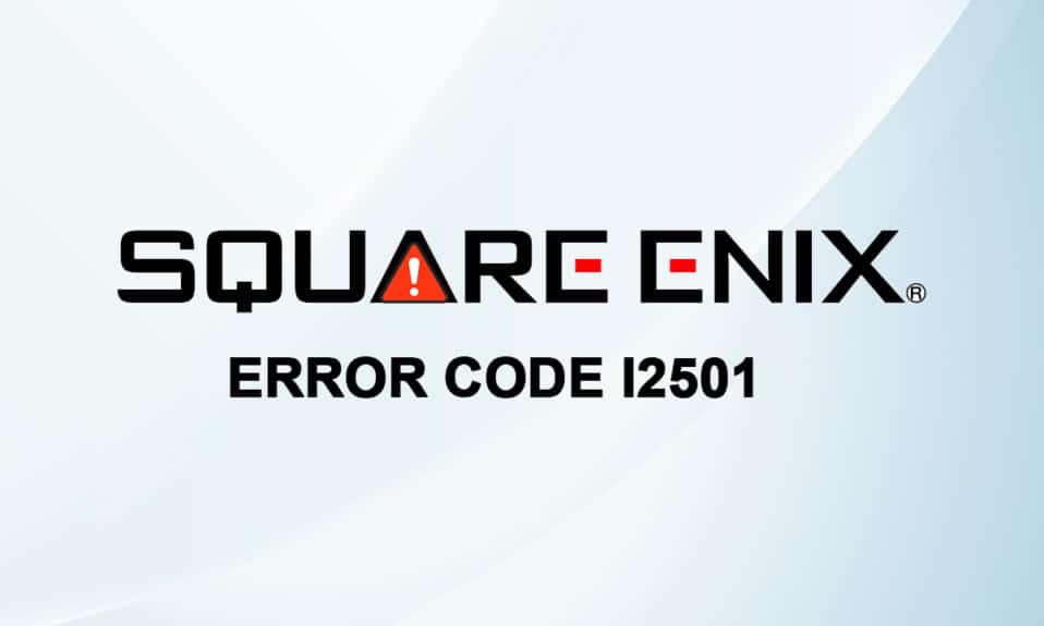 Square Enix Hata Kodunu Düzeltin i2501