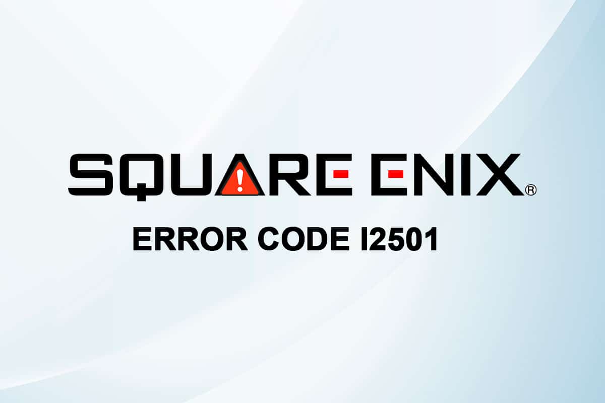 Square Enix Hata Kodunu Düzeltin i2501