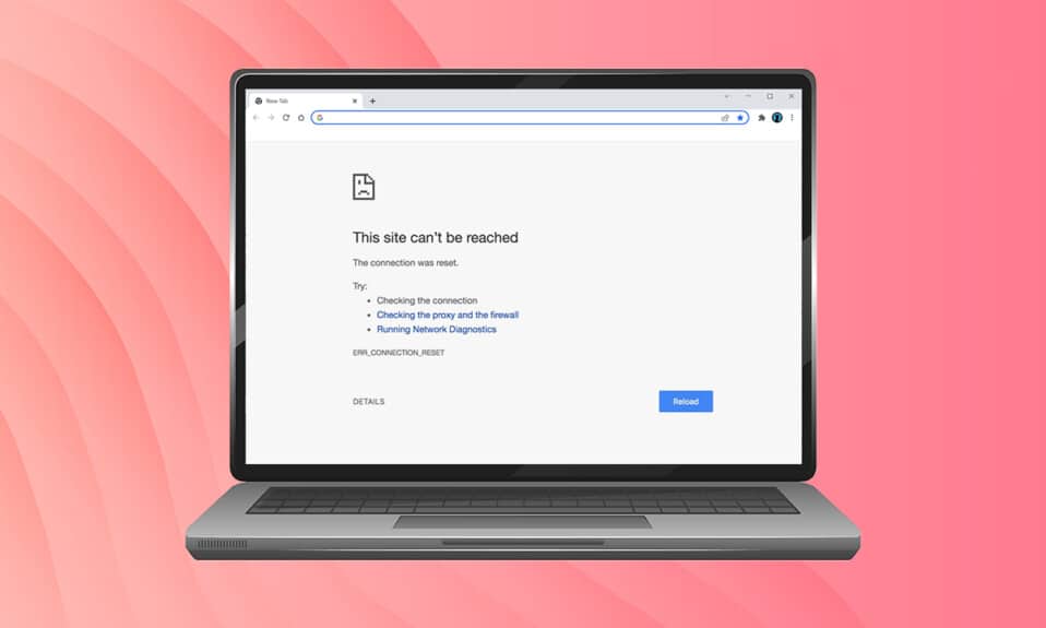 Chrome'da ERR_CONNECTION_RESET'i düzeltin