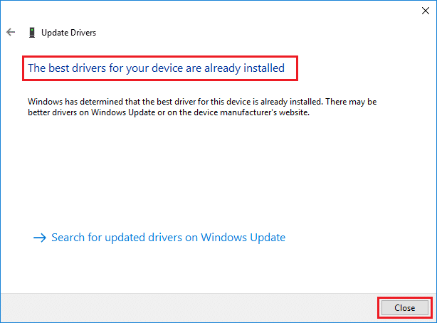 O melhor driver para o seu dispositivo já está instalado. Correção de Redefinição de Conexão ERR Windows 10