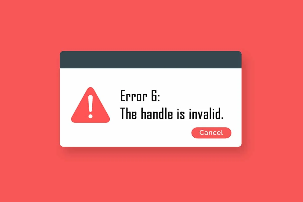 แก้ไข Handle is Invalid Error ใน Windows 10