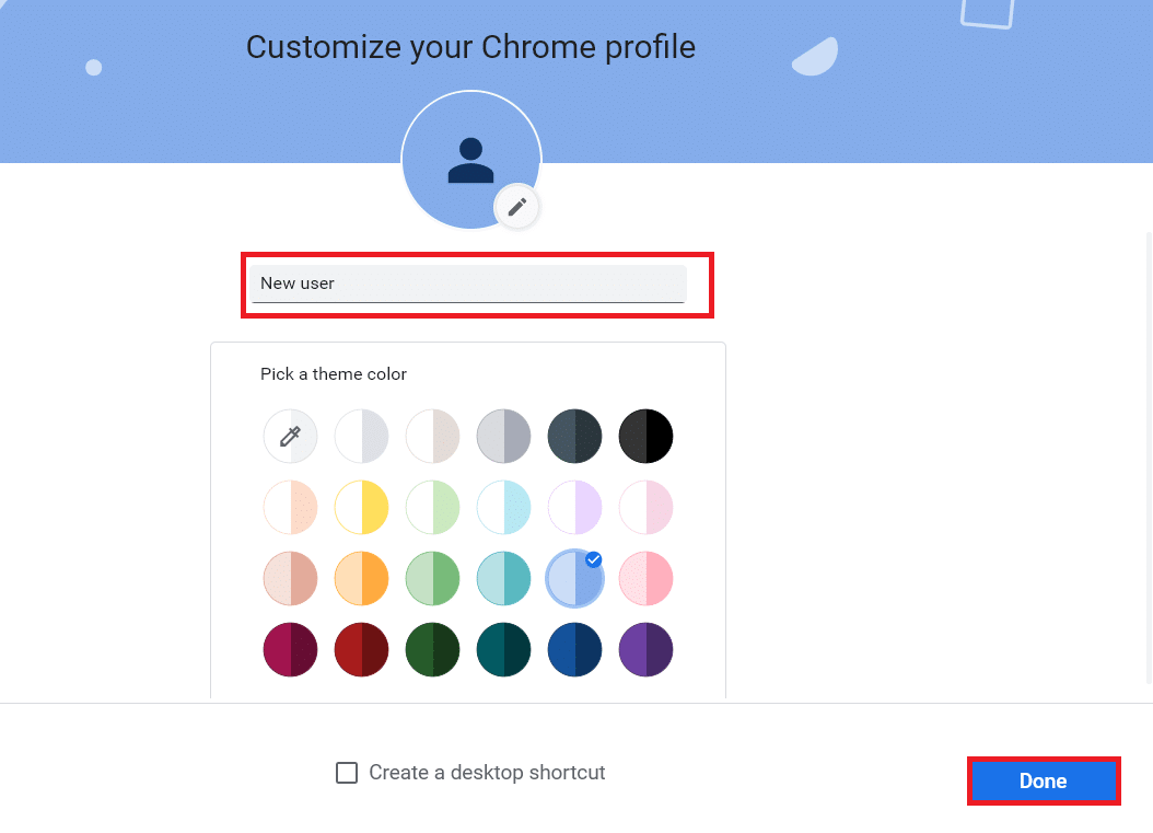 Geben Sie Ihren gewünschten Namen ein und wählen Sie Ihr Profilbild und die Designfarbe. Klicken Sie nun auf Fertig. STATUSZUGRIFFSVERLETZUNG in Chrome behoben