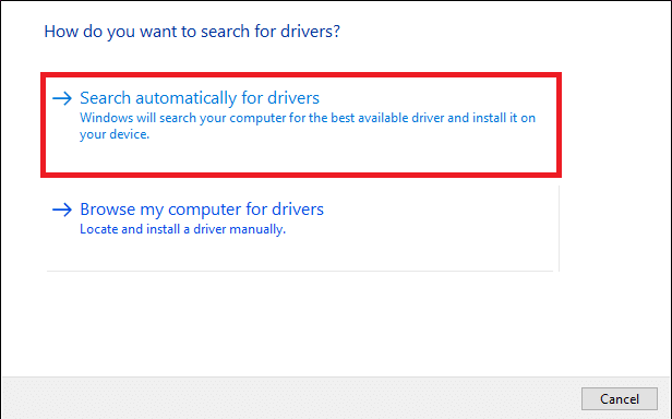 Selanjutnya, klik Cari secara otomatis untuk driver untuk mencari dan menginstal driver terbaik yang tersedia. Perbaiki Kesalahan Pengaturan Ulang Koneksi Firefox