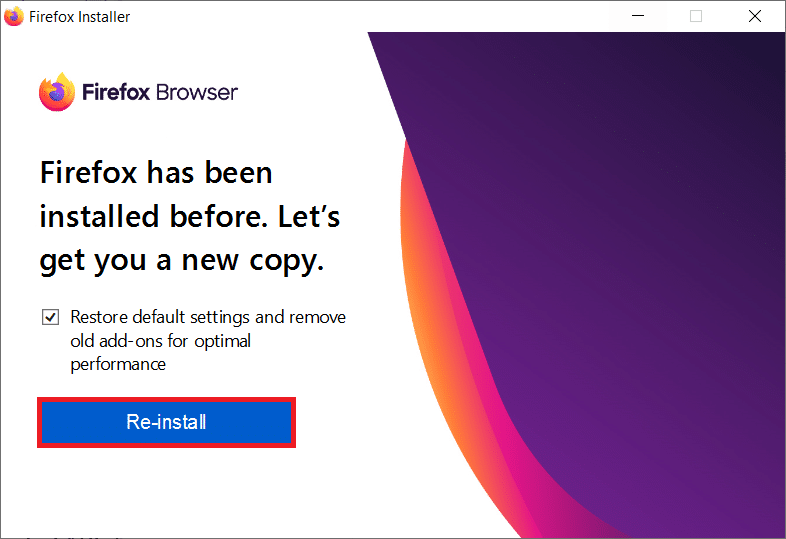 คลิก ติดตั้งใหม่ ในพรอมต์ต่อไปนี้ แก้ไข Firefox ไม่ตอบสนอง