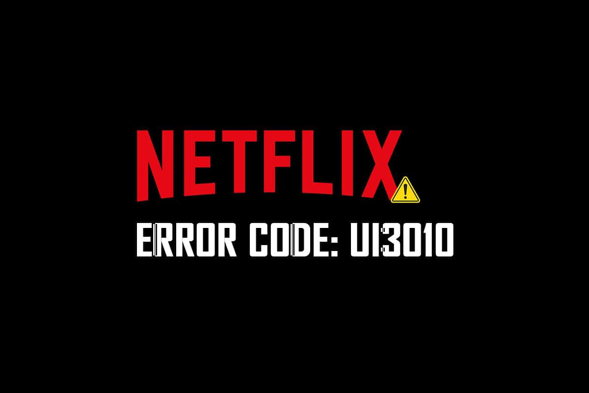 Netflix 오류 UI3010을 수정하는 방법