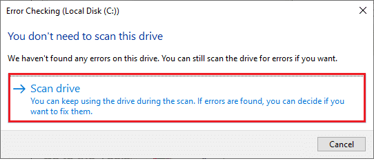 ตอนนี้ คลิกที่ Scan drive หรือ Scan and repair drive ในหน้าต่างถัดไปเพื่อดำเนินการต่อ วิธีแก้ไขพารามิเตอร์ไม่ถูกต้องใน Windows 10