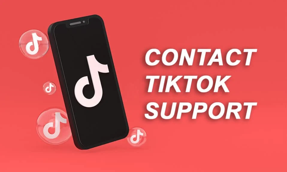 Comment contacter l'assistance TikTok