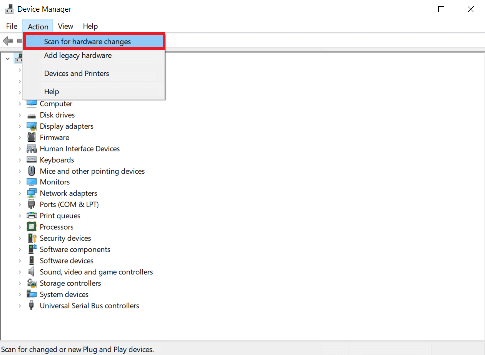 menü çubuğunda Eylem'e tıklayın ve Donanım değişikliklerini tara seçeneğini seçin