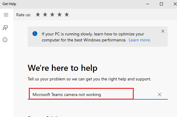 Maintenant, saisissez votre problème dans le champ Dites-nous votre problème afin que nous puissions vous fournir l'aide et le support appropriés et appuyez sur Entrée. Correction de l'appel vidéo Microsoft Teams ne fonctionnant pas