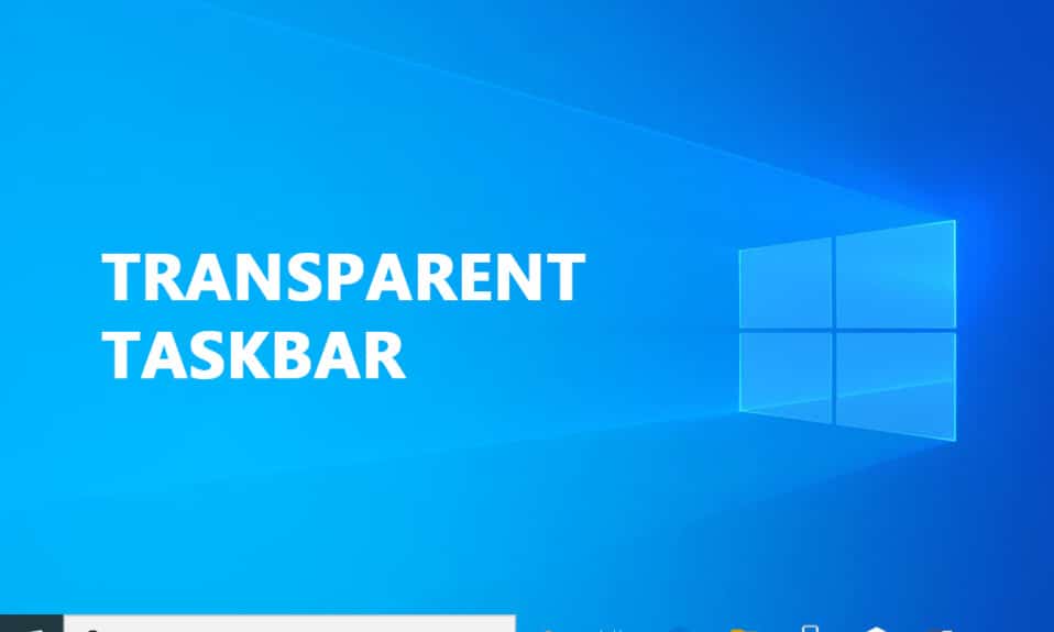 Cum să faci bara de activități transparentă în Windows 10