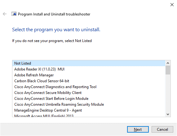 จากนั้นเลือกโปรแกรมที่คุณต้องการถอนการติดตั้ง หากคุณไม่เห็นโปรแกรมของคุณ ให้เลือก Not Listed แล้วคลิก Next