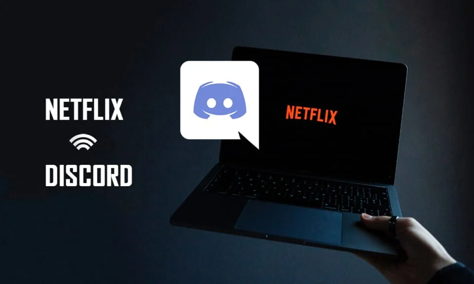 Jak udostępnić ekran Netflix na Discord