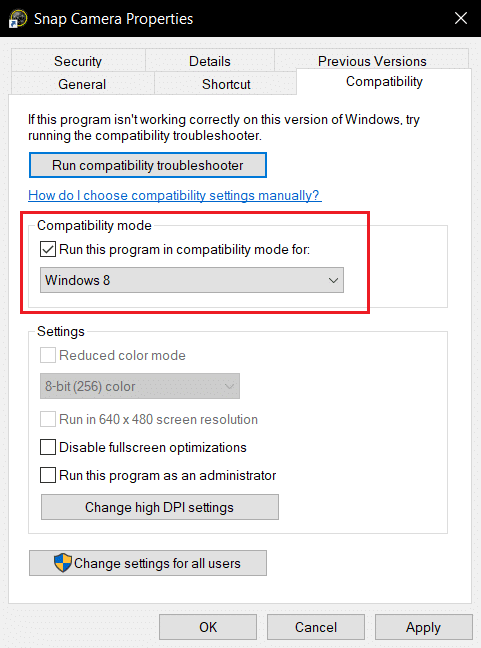 verifique a opção Executar este programa no modo de compatibilidade nas propriedades de compatibilidade da Snap Camera. Corrigir erro de entrada de câmera sem câmera disponível