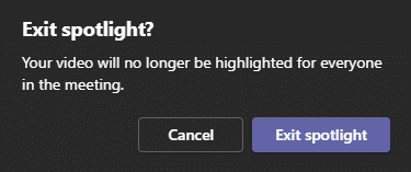 最後に、[スポットライトの終了]をクリックしてプロンプトを確認します。マイクロソフトチームミーティングのベスト10機能