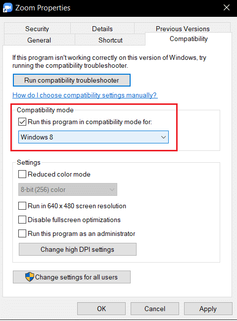 verificați rulați acest program în modul de compatibilitate pentru opțiunea din fila de compatibilitate cu proprietăți Zoom. Remediați eroarea Zoom Invalid Meeting ID în Windows 10