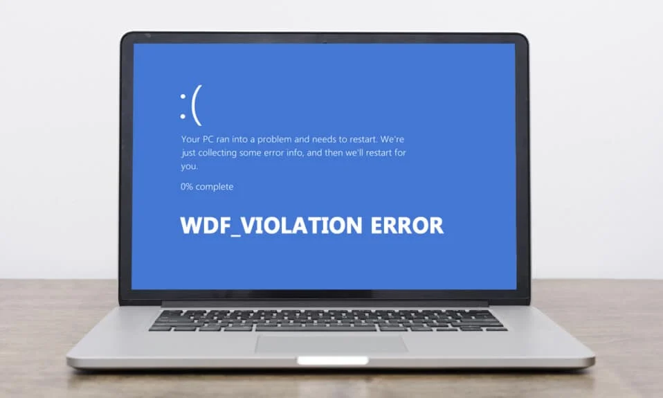 Comment réparer l'erreur WDF_VIOLATION dans Windows 10