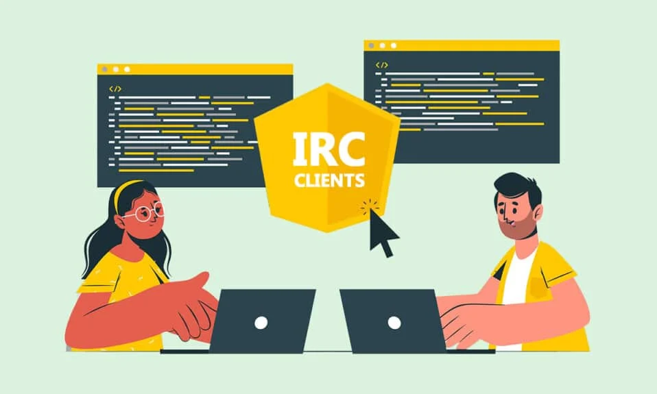 أفضل عملاء IRC لنظام التشغيل Windows