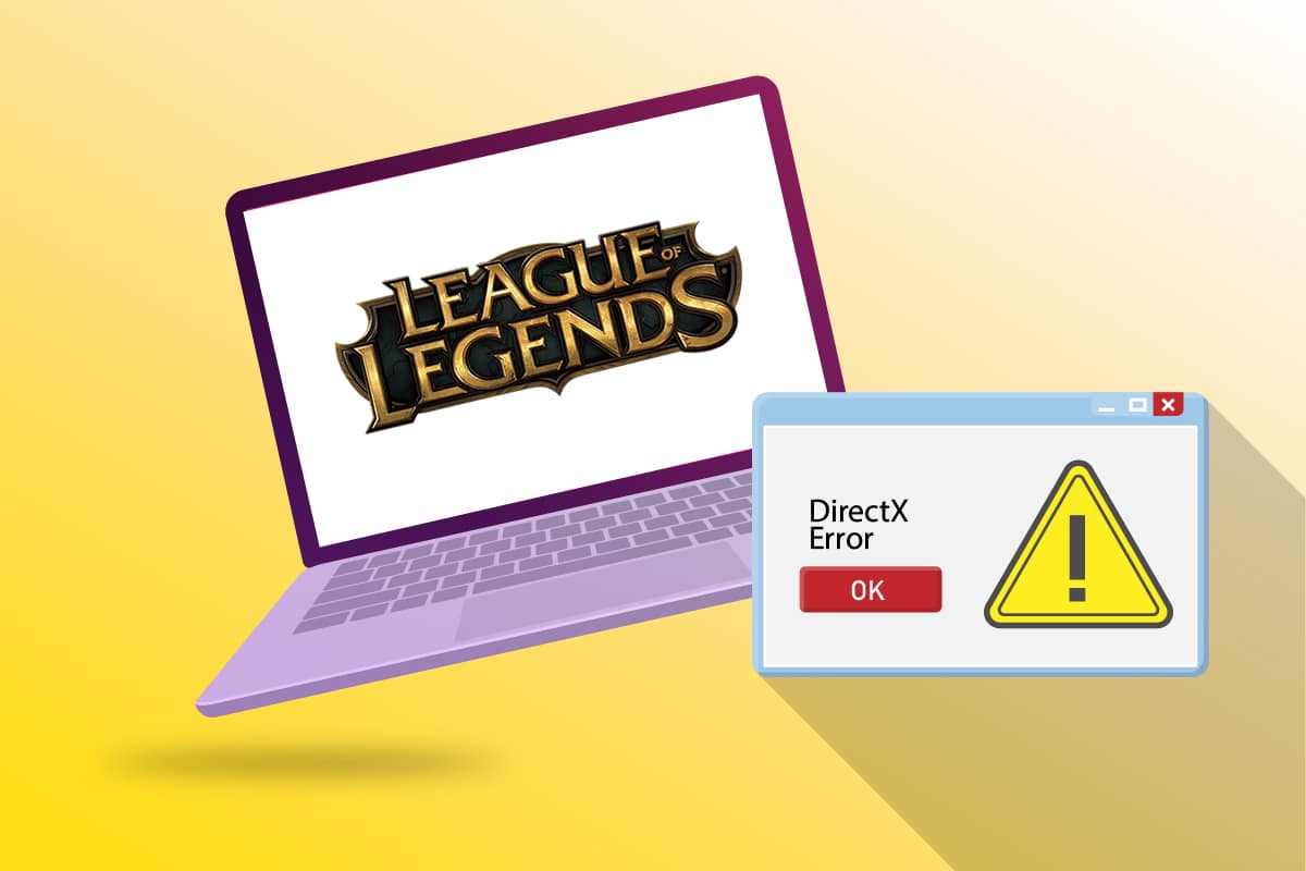 Napraw błąd League of Legends Directx w systemie Windows 10