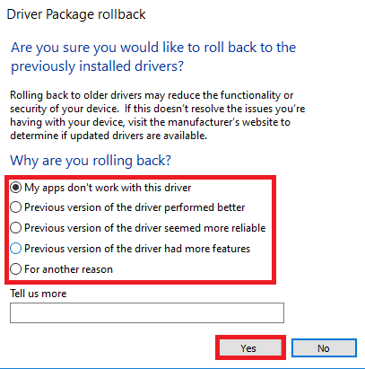 berikan alasan untuk mengembalikan driver dan klik Ya di jendela rollback paket driver. Perbaiki League of Legends Directx Error di Windows 10