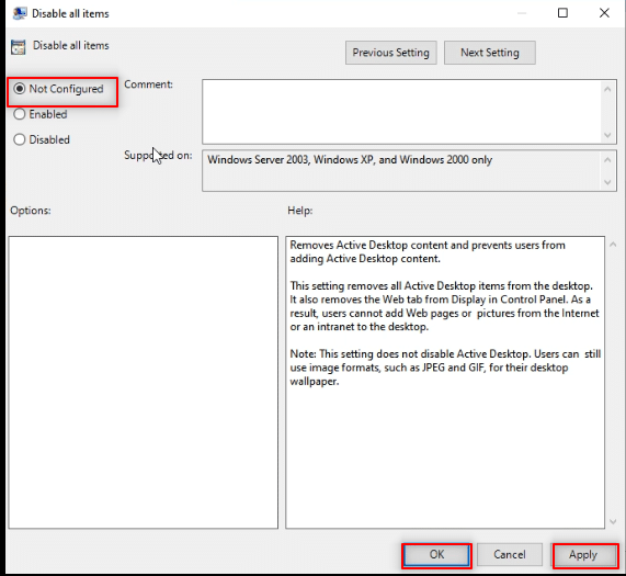เลือกตัวเลือก Not Configured ในรายการและคลิกที่ปุ่ม Apply จากนั้นคลิก OK