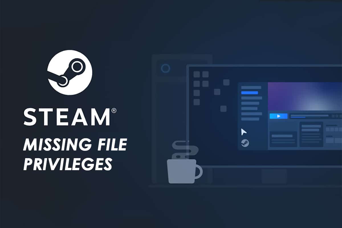 แก้ไข Steam Missing File Privileges ใน Windows 10