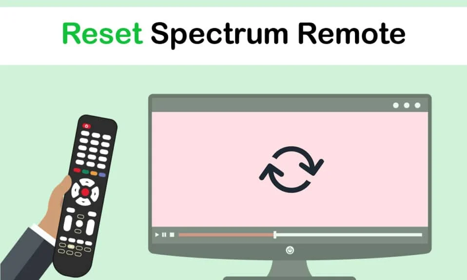 Como redefinir o Spectrum Remote