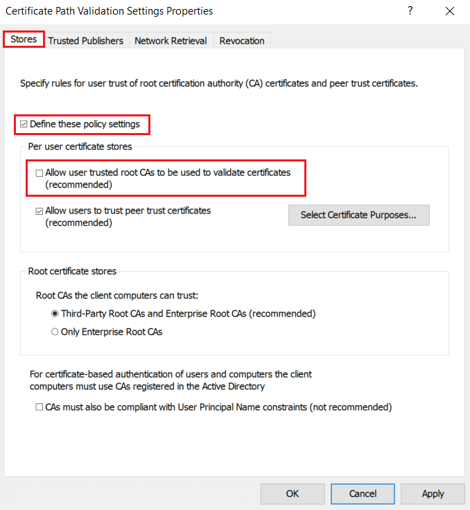 Marque la casilla Definir esta configuración de política y desmarque la casilla Permitir que las CA raíz de confianza del usuario se utilicen para validar certificados (recomendado)