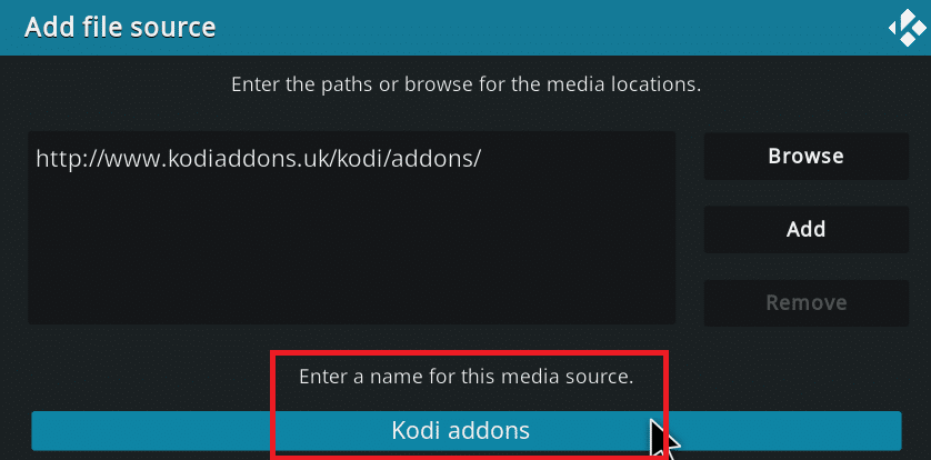 Ahora, en la pantalla Agregar fuente de archivo, reemplace Add-ons to Kodi add-ons en el campo Ingrese un nombre para esta fuente de medios