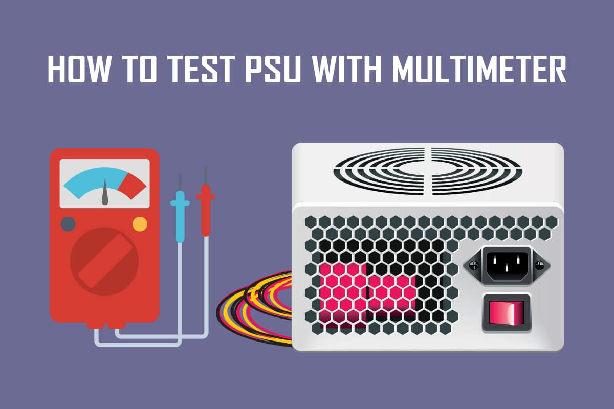 Cara Menguji PSU dengan Multimeter