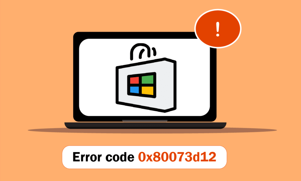 Solucione el error de Microsoft Store 0x80073D12 en Windows 10