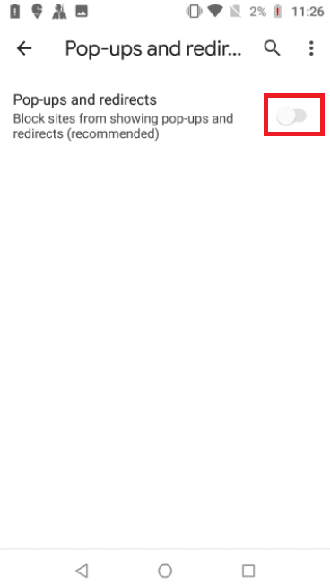 Disattiva l'interruttore per l'opzione Pop up e reindirizzamenti. Risolto il problema con il virus pop-up su Android