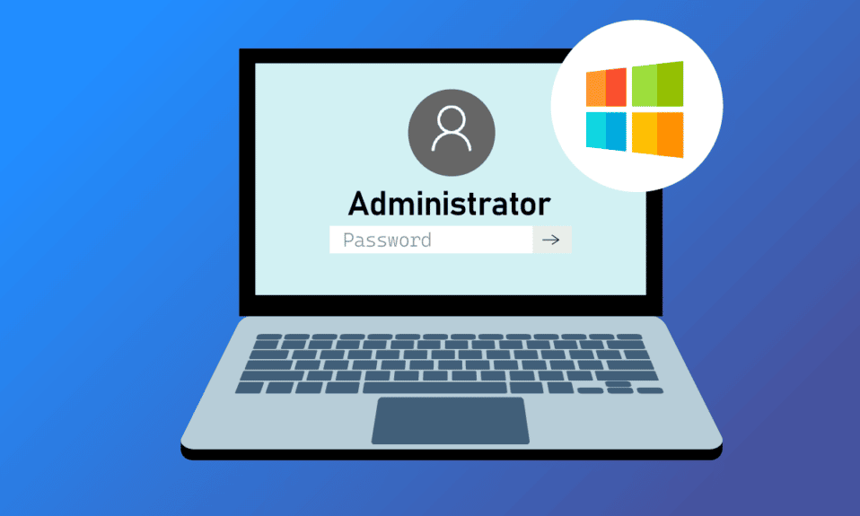 Comment trouver le mot de passe administrateur sur Windows 10