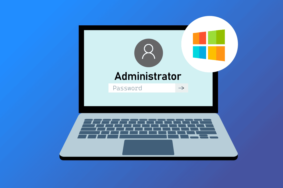 Comment trouver le mot de passe administrateur sur Windows 10