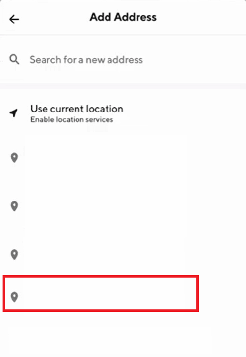 Adım 3 ila 6'yı tekrarlayın ve ardından listeden yeni adresi seçin | DoorDash Konumu Nasıl Değiştirilir