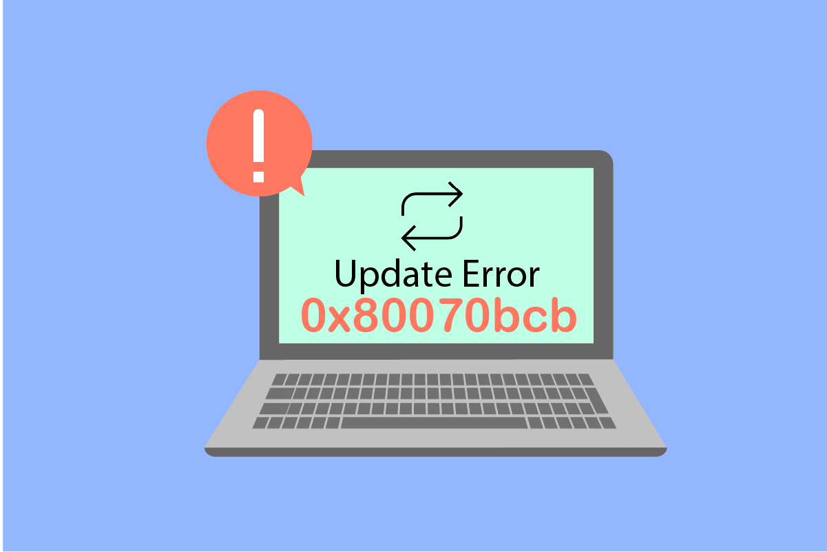 Güncelleme Hatasını Düzeltin 0x80070bcb Windows 10