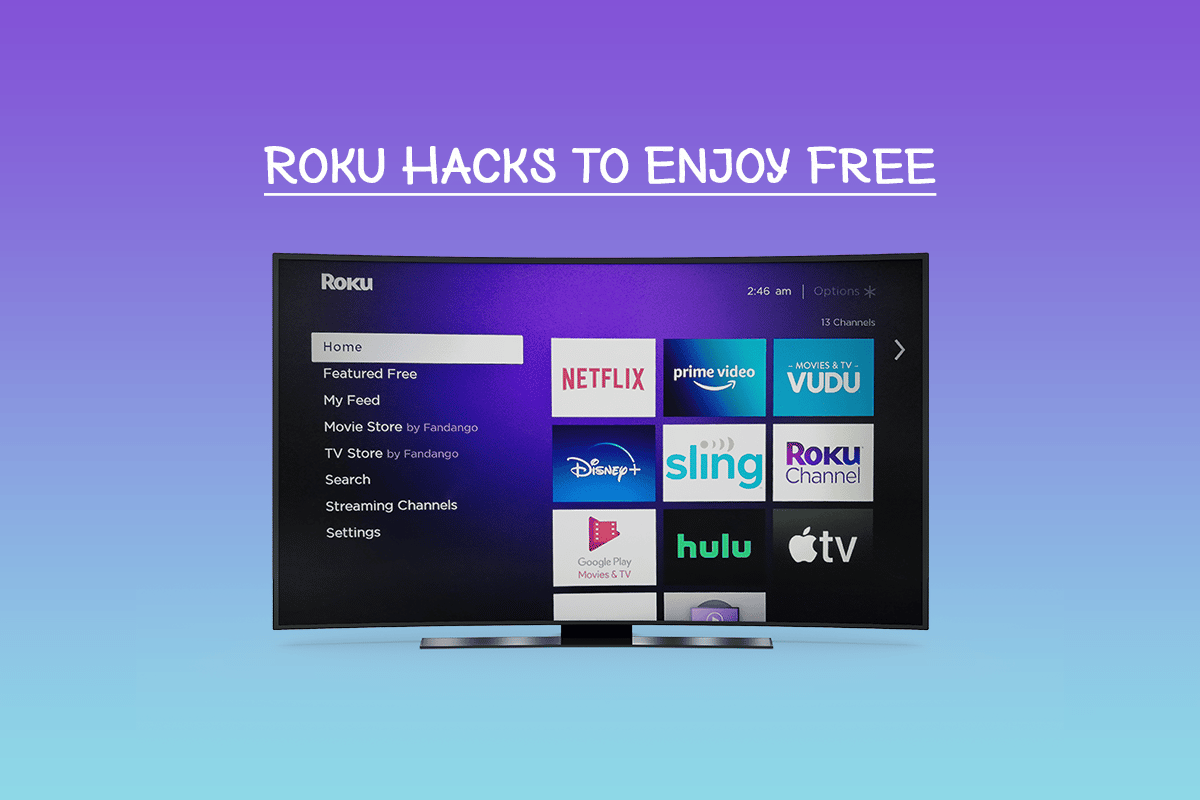 วิธีแฮ็ก Roku เพื่อรับช่องฟรี