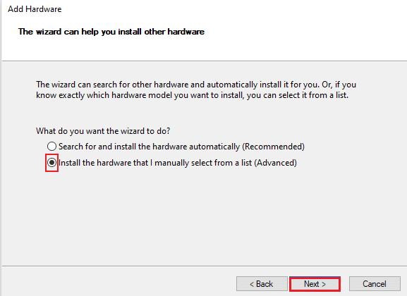 Pilih Instal perangkat keras yang saya pilih secara manual dari daftar opsi Lanjutan dan kemudian klik Berikutnya